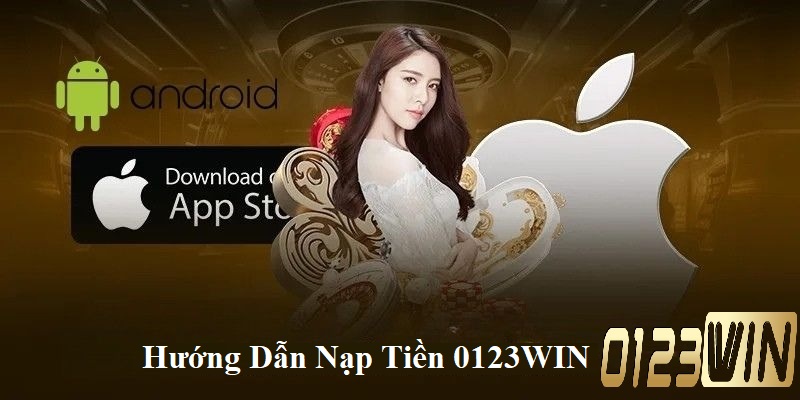 Hướng dẫn nạp tiền 0123WIN